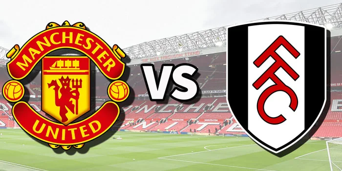 Prediksi Liga Inggris: Manchester United vs. Fulham