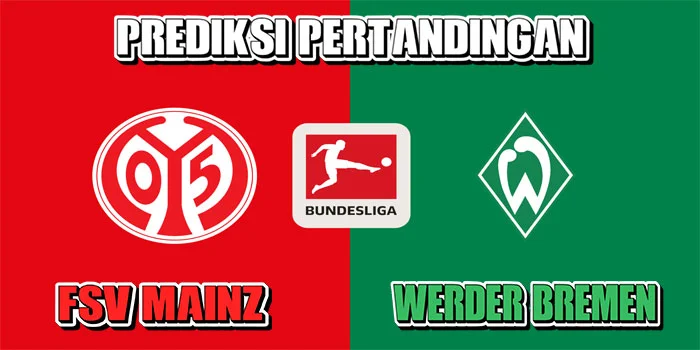 Bundesliga---Prediksi-Pertandingan-FSV-Mainz-05-vs-Werder-Bremen,-Tanggal-15-September-2024