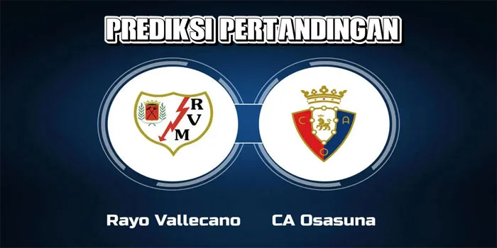 La-Liga---Prediksi-Pertandingan-Rayo-Vallecano-vs-Osasuna,-Tanggal-17-September-2024